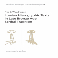 Fred C. Woudhuizen - Luwian Hieroglyphic Texts in Late Bronze Age Scribal Tradition [Retail]