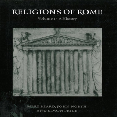 Mary Beard, John North, Simon Price - Religions of Rome, Volume 1. A History Mary Beard, John North, Simon Price - Religions of Rome, Volume 1. A History